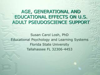 AGE, GENERATIONAL AND EDUCATIONAL EFFECTS ON U.S. ADULT PSEUDOSCIENCE SUPPORT