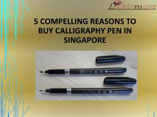 5 compelling reasons to buy calligraphy pen in Singapore