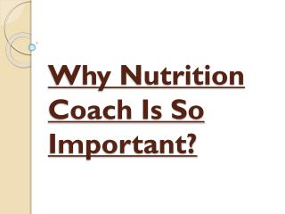 Why Nutrition Coach Is So Important?