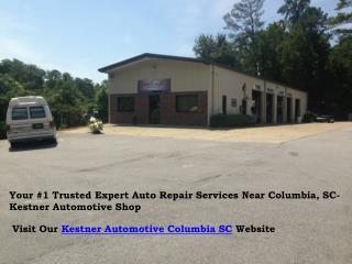 Kestner Automotive Shop: Your #1 Trusted ASE Certified Auto Repair Services near Columbia SC