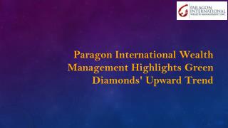 Paragon International Wealth Management Highlights Green Diamonds' Upward Trend