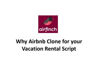Why Airbnb Clone for your Vacation Rental Script