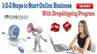 1-2-3 Steps to Start Online Business with Dropshipping Program