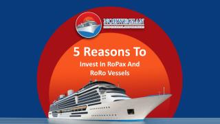 5 Reasons To Invest In RoPax And RoRo Vessels