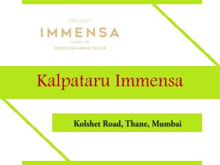 Kalpataru Immensa Thane Mumbai Call 9266633040
