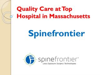 Quality Care at Top Hospital in Massachusetts at Spinefrontier