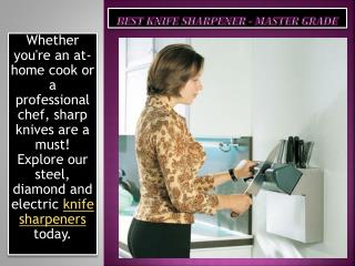 Best Knife Sharpener - Master Grade