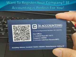 Want To Register Your Company? 3E Accounting is Perfect For You!