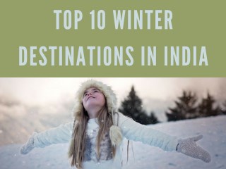 Top 10 Winter Destinations in India