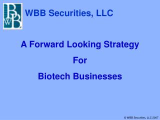 A Forward Looking Strategy For Biotech Businesses