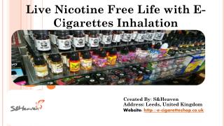 Live Nicotine Free Life with E-Cigarettes Inhalation