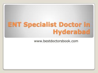 ENT Specialist Doctor in Hyderabad | ENT Surgeon Hyderabad