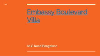 Embassy Boulevard Villa M.G Road Bangalore - North | Boulevard Villa Price