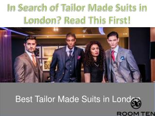 In Search of Tailor Made Suits in London? Read This First!