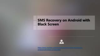 SMS Recovery on Android with Black Screen