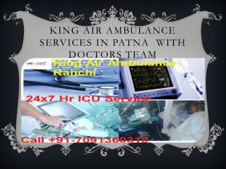 Advance Life support Medical Facilities Air Ambulance in Patna