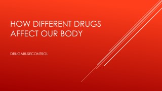 How Different Drugs Affect Our Body
