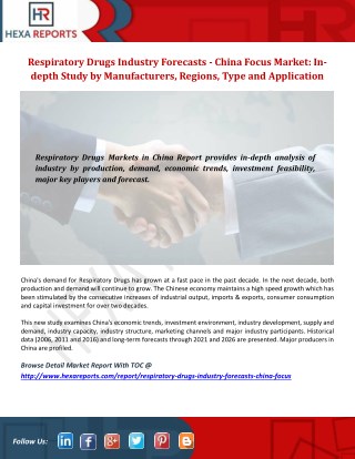 Respiratory Drugs Industry Forecasts - China Focus Market: In-depth Study by Manufacturers, Regions, Type and Applicatio