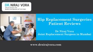 Dr Niraj Vora Hip Replacement Surgeries Patient Reviews