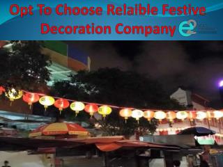 Opt To Choose Relaible Festive Decoration Company