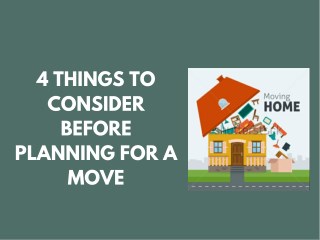 4 Things to Consider Before Planning for a Move