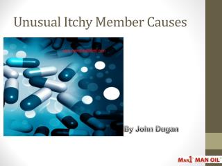 Unusual Itchy Member Causes