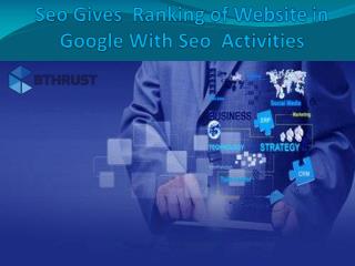 Seo Gives Ranking of Website in Google With Seo Activities