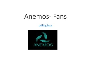 Designer Ceiling Fans, Ceiling Fans with Lights - Anemos.in
