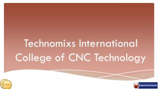 Training and Courses - Technomixs International College of CNC Technology