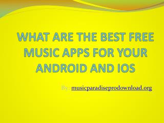 What Are The Best Free Music Apps For Your Android and iOS