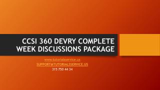 CCSI 360 DEVRY COMPLETE WEEK DISCUSSIONS PACKAGE