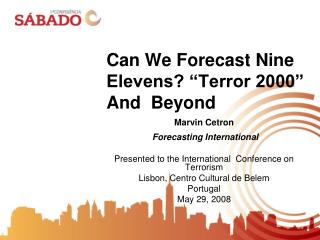 Can We Forecast Nine Elevens? “Terror 2000” And Beyond