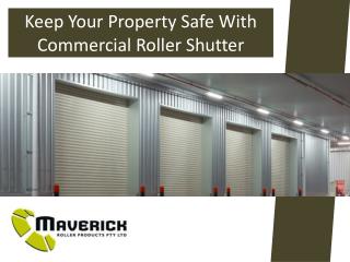 Keep Your Property Safe With Commercial Roller Shutter