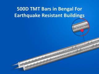 500D TMT Bars in Bengal For Earthquake Resistant Buildings