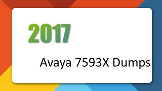 7593X Questions and Answers 7593X ACIS - Avaya Pod Fx™ Certification Dumps