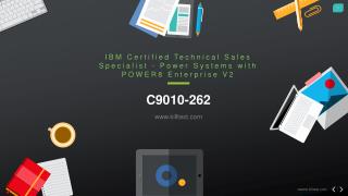 C9010-262 Questions and Answers C9010-262 Power Systems with POWER8 Enterprise V2 Certification Dumps