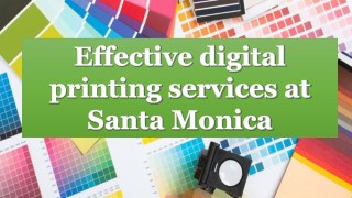 Effective digital printing services at santa monica