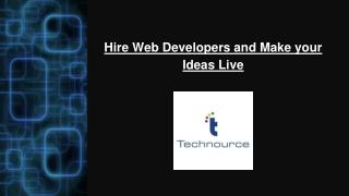 Hire Web Developers and Make Your Ideas Live.
