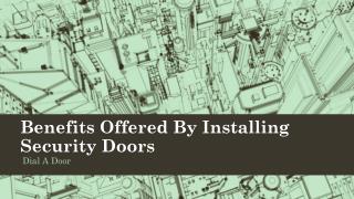 Benefits Offered By Installing Security Doors