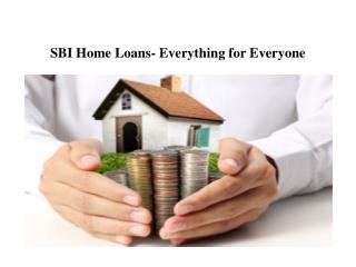SBI Home Loans- Everything for Everyone