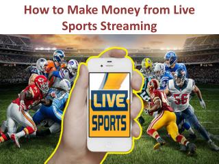 How to Make Money from Live Sports Streaming