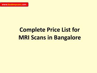 Complete price list for mri scans in bangalore