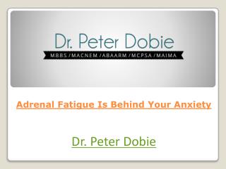 Adrenal Fatigue Is Behind Your Anxiety