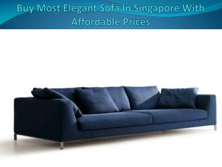 Buy Most Elegant Sofa In Singapore With Affordable Prices