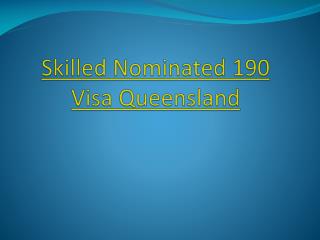Skilled Nominated 190 Visa Queensland