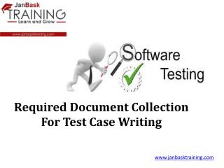 Required Document Collection For Test Case Writing