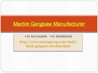 Marble Gangsaw Manufacturer