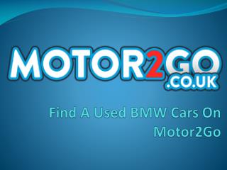 Find A Used BMW Cars On Motor2Go