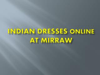 Indian Dresses Online At Mirraw