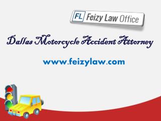 Dallas Motorcycle Accident Attorney - Feizylaw.com